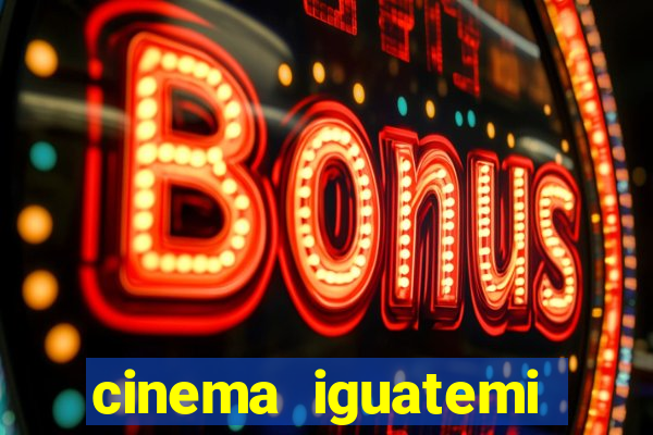 cinema iguatemi porto alegre